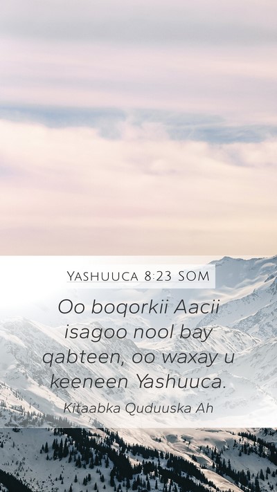 Yashuuca 8:23 SOM Mobile Phone Wallpaper - Oo boqorkii Aacii isagoo nool bay qabteen, oo - Mobile Bible Verse Wallpaper