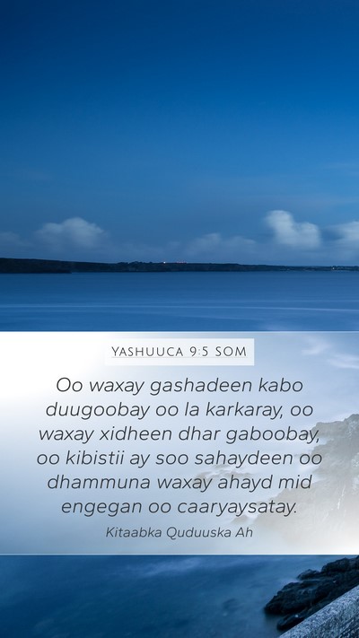 Yashuuca 9:5 SOM Mobile Phone Wallpaper - Oo waxay gashadeen kabo duugoobay oo la karkaray, - Mobile Bible Verse Wallpaper