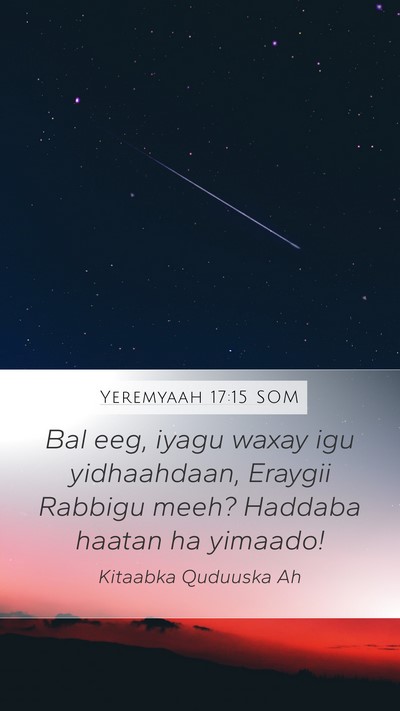 Yeremyaah 17:15 SOM Bible Verse Image