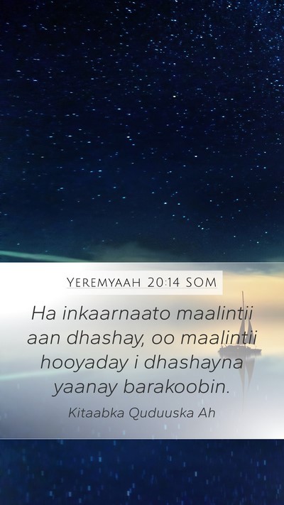 Yeremyaah 20:14 SOM Bible Verse Image