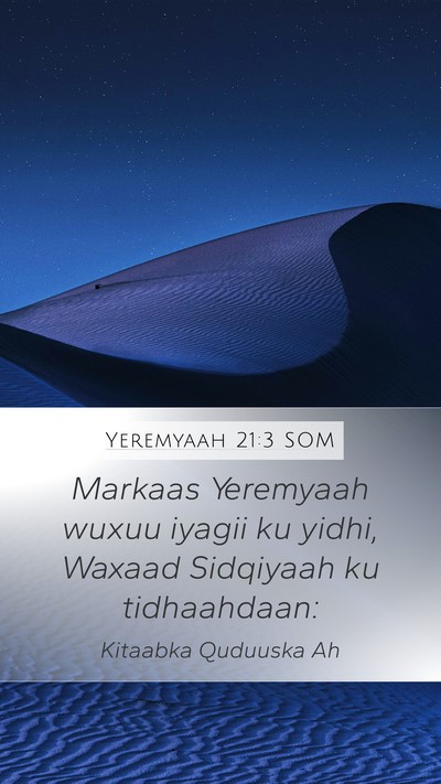 Yeremyaah 21:3 SOM Mobile Phone Wallpaper - Markaas Yeremyaah wuxuu iyagii ku yidhi, Waxaad - Mobile Bible Verse Wallpaper