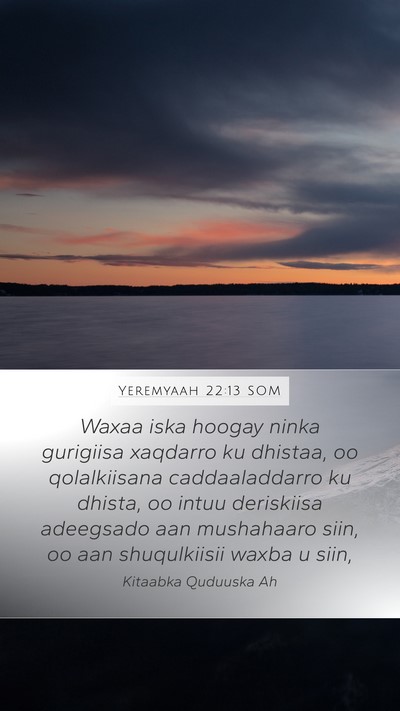 Yeremyaah 22:13 SOM Bible Verse Image