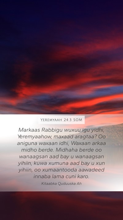 Yeremyaah 24:3 SOM Bible Verse Image