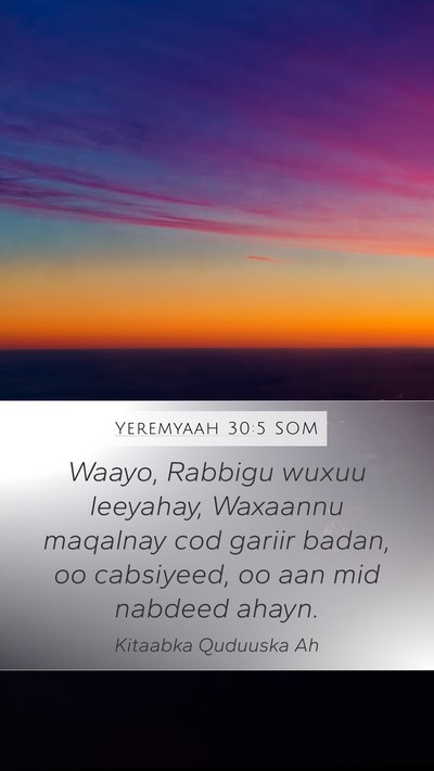 Yeremyaah 30:5 SOM Mobile Phone Wallpaper - Waayo, Rabbigu wuxuu leeyahay, Waxaannu maqalnay - Mobile Bible Verse Wallpaper