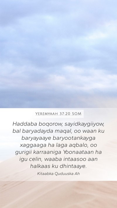 Yeremyaah 37:20 SOM Bible Verse Image