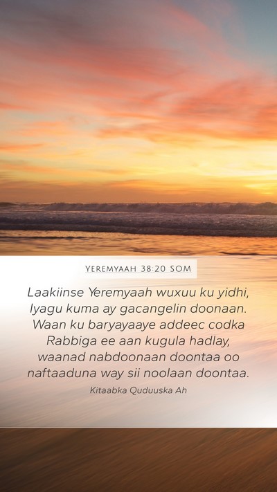 Yeremyaah 38:20 SOM Mobile Phone Wallpaper - Laakiinse Yeremyaah wuxuu ku yidhi, Iyagu kuma ay - Mobile Bible Verse Wallpaper