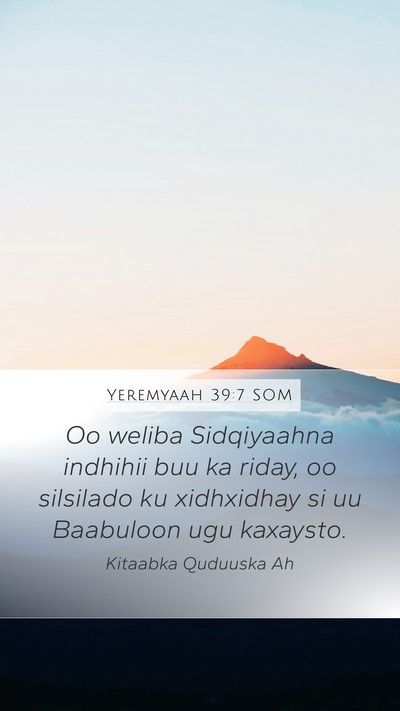 Yeremyaah 39:7 SOM Bible Verse Image