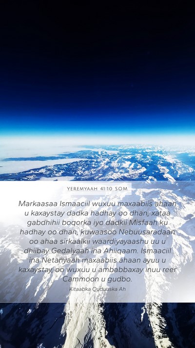 Yeremyaah 41:10 SOM Mobile Phone Wallpaper - Markaasaa Ismaaciil wuxuu maxaabiis ahaan u - Mobile Bible Verse Wallpaper