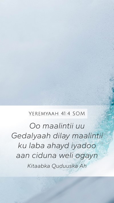 Yeremyaah 41:4 SOM Mobile Phone Wallpaper - Oo maalintii uu Gedalyaah dilay maalintii ku laba - Mobile Bible Verse Wallpaper