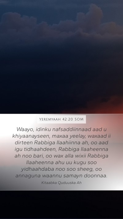 Yeremyaah 42:20 SOM Bible Verse Image