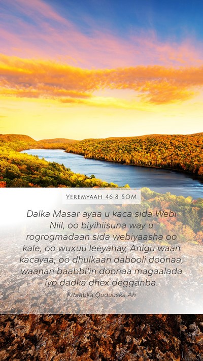 Yeremyaah 46:8 SOM Mobile Phone Wallpaper - Dalka Masar ayaa u kaca sida Webi Niil, oo - Mobile Bible Verse Wallpaper