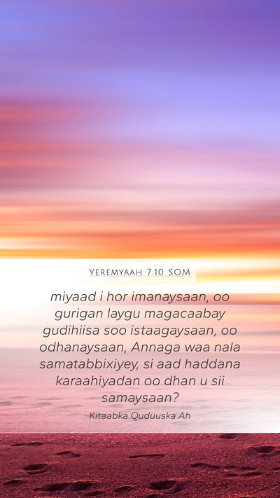 Yeremyaah 7:10 SOM Mobile Phone Wallpaper - miyaad i hor imanaysaan, oo gurigan laygu - Mobile Bible Verse Wallpaper