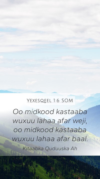 Yexesqeel 1:6 SOM Bible Verse Image