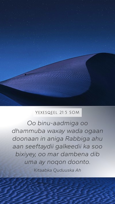 Yexesqeel 21:5 SOM Mobile Phone Wallpaper - Oo binu-aadmiga oo dhammuba waxay wada ogaan - Mobile Bible Verse Wallpaper