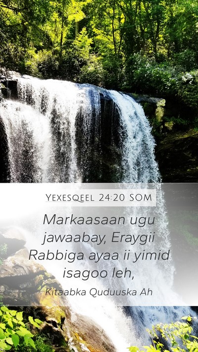 Yexesqeel 24:20 SOM Mobile Phone Wallpaper - Markaasaan ugu jawaabay, Eraygii Rabbiga ayaa ii - Mobile Bible Verse Wallpaper