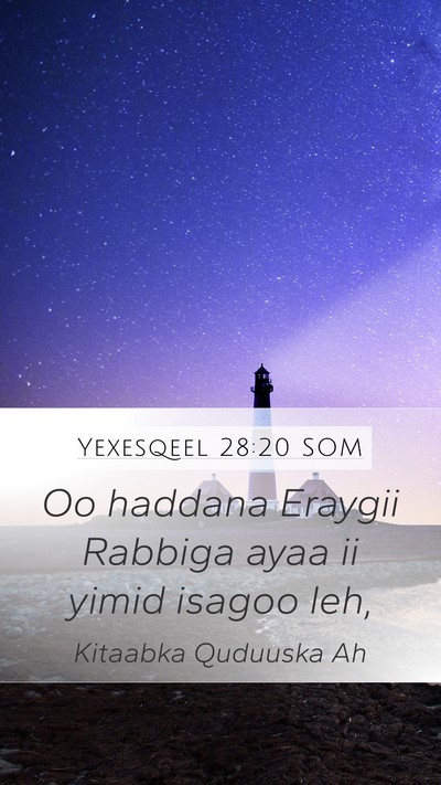 Yexesqeel 28:20 SOM Mobile Phone Wallpaper - Oo haddana Eraygii Rabbiga ayaa ii yimid isagoo - Mobile Bible Verse Wallpaper