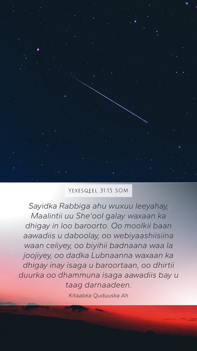 Yexesqeel 31:15 SOM Mobile Phone Wallpaper - Sayidka Rabbiga ahu wuxuu leeyahay, Maalintii uu - Mobile Bible Verse Wallpaper