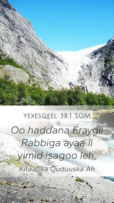 Yexesqeel 38:1 SOM Mobile Phone Wallpaper - Oo haddana Eraygii Rabbiga ayaa ii yimid isagoo - Mobile Bible Verse Wallpaper