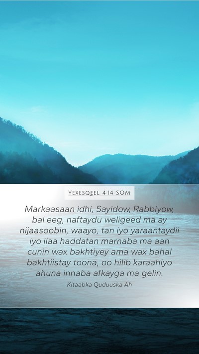 Yexesqeel 4:14 SOM Mobile Phone Wallpaper - Markaasaan idhi, Sayidow, Rabbiyow, bal eeg, - Mobile Bible Verse Wallpaper