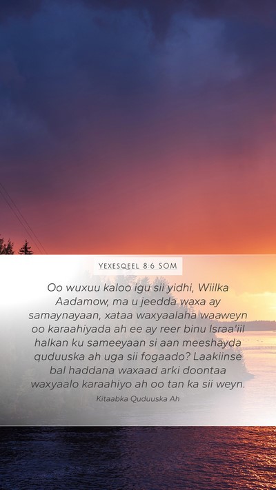 Yexesqeel 8:6 SOM Bible Verse Image