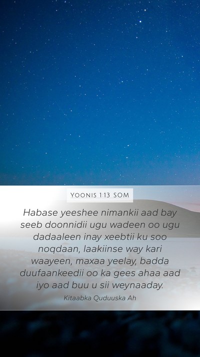 Yoonis 1:13 SOM Mobile Phone Wallpaper - Habase yeeshee nimankii aad bay seeb doonnidii - Mobile Bible Verse Wallpaper