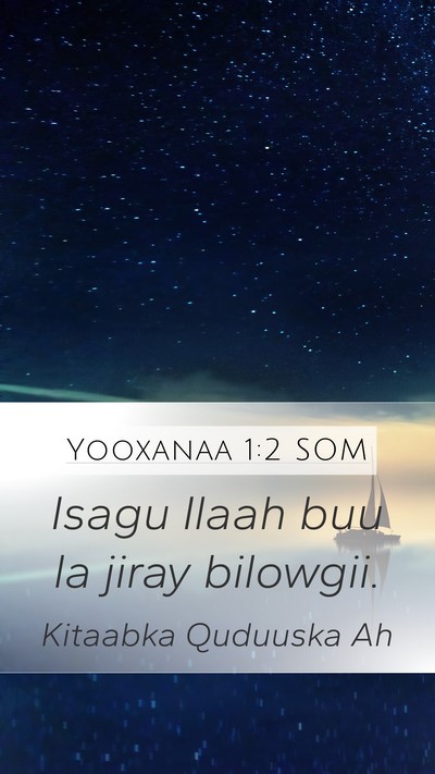 Yooxanaa 1:2 SOM Bible Verse Image