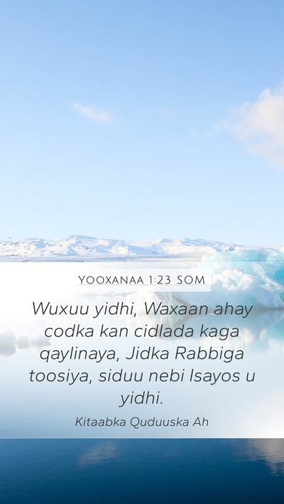 Yooxanaa 1:23 SOM Bible Verse Image