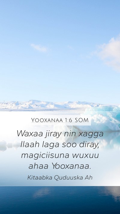 Yooxanaa 1:6 SOM Bible Verse Image