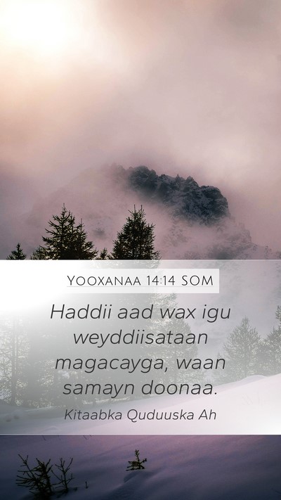 Yooxanaa 14:14 SOM Bible Verse Image
