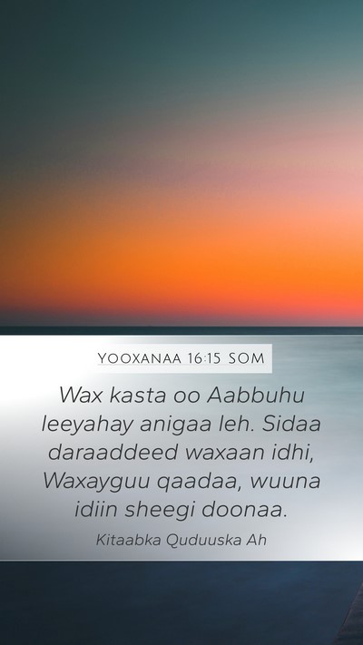 Yooxanaa 16:15 SOM Bible Verse Image
