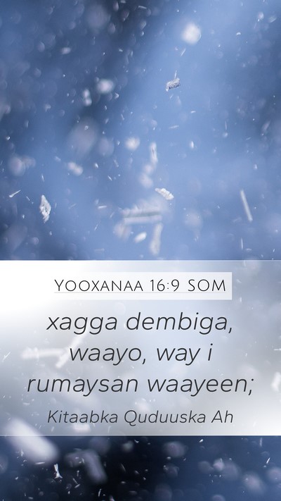 Yooxanaa 16:9 SOM Mobile Phone Wallpaper - xagga dembiga, waayo, way i rumaysan - Mobile Bible Verse Wallpaper