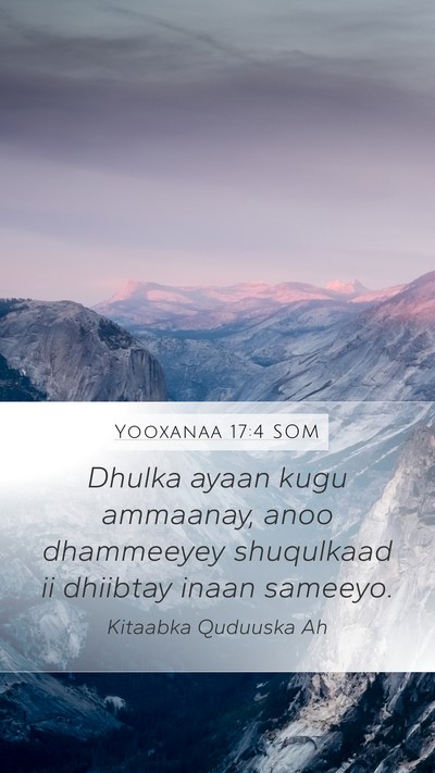 Yooxanaa 17:4 SOM Bible Verse Image