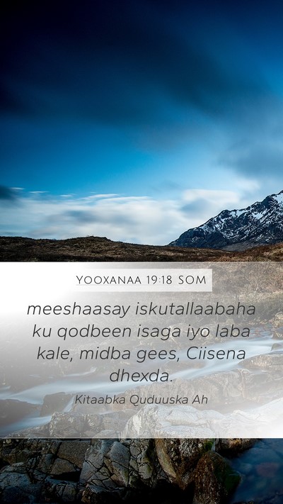 Yooxanaa 19:18 SOM Bible Verse Image