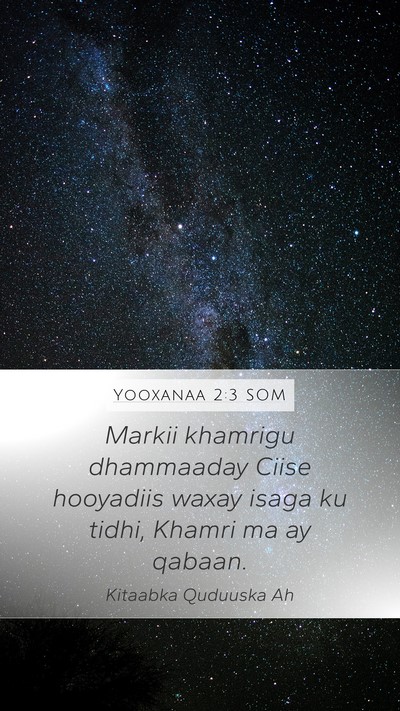 Yooxanaa 2:3 SOM Bible Verse Image