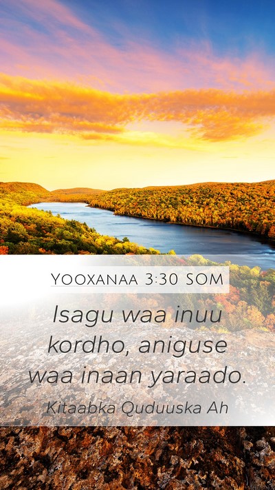Yooxanaa 3:30 SOM Bible Verse Image