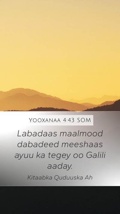 Yooxanaa 4:43 SOM Bible Verse Image