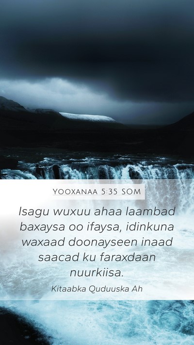 Yooxanaa 5:35 SOM Bible Verse Image