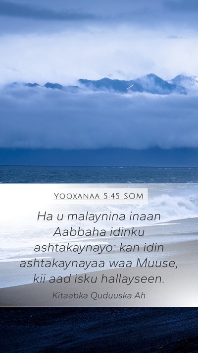 Yooxanaa 5:45 SOM Bible Verse Image