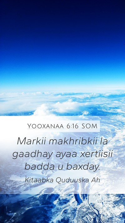 Yooxanaa 6:16 SOM Mobile Phone Wallpaper - Markii makhribkii la gaadhay ayaa xertiisii badda - Mobile Bible Verse Wallpaper