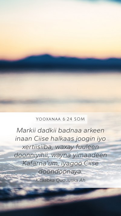 Yooxanaa 6:24 SOM Bible Verse Image