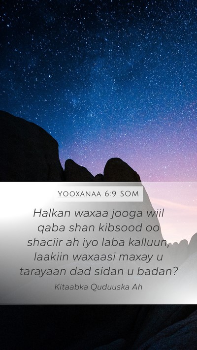 Yooxanaa 6:9 SOM Bible Verse Image