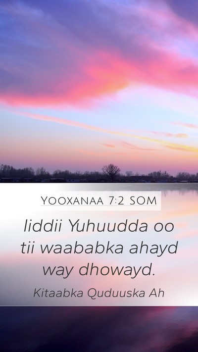 Yooxanaa 7:2 SOM Mobile Phone Wallpaper - Iiddii Yuhuudda oo tii waababka ahayd way - Mobile Bible Verse Wallpaper