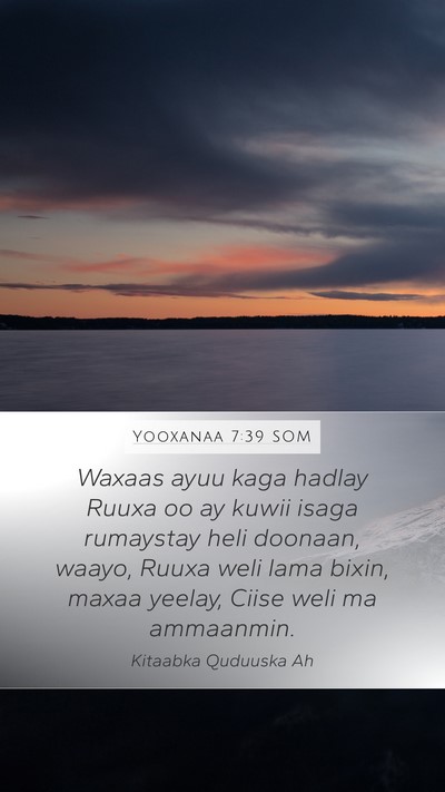 Yooxanaa 7:39 SOM Bible Verse Image