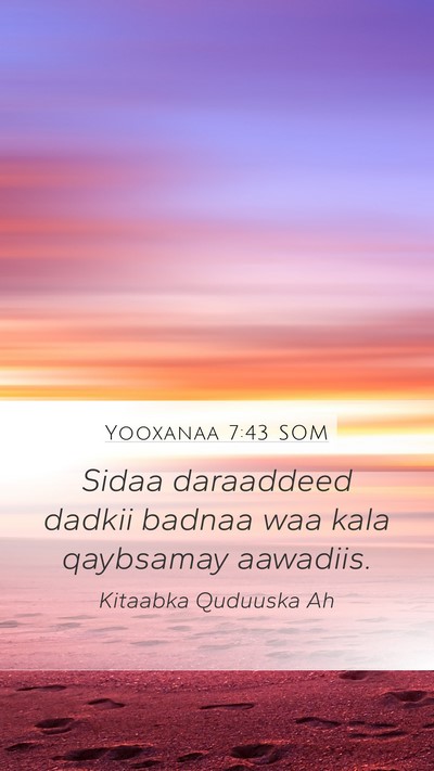 Yooxanaa 7:43 SOM Bible Verse Image