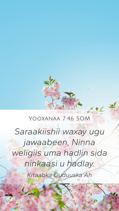 Yooxanaa 7:46 SOM Bible Verse Image