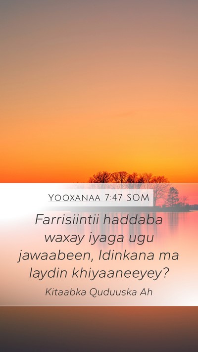 Yooxanaa 7:47 SOM Bible Verse Image