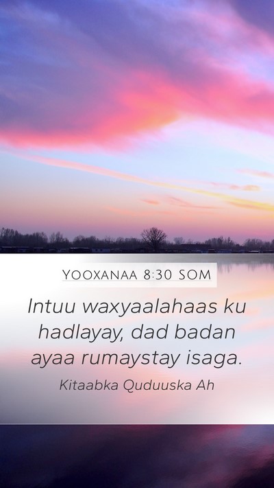 Yooxanaa 8:30 SOM Bible Verse Image