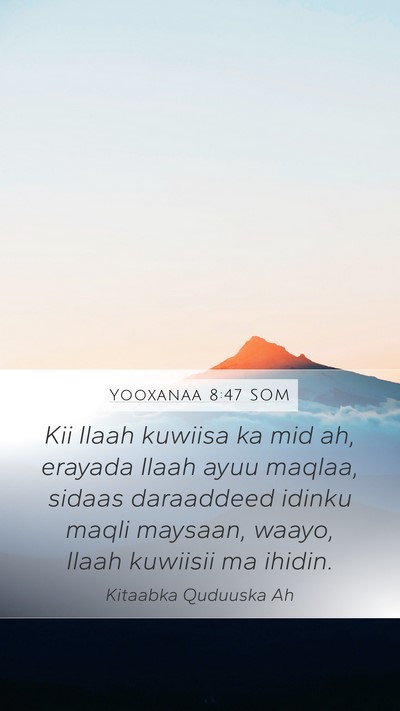 Yooxanaa 8:47 SOM Bible Verse Image