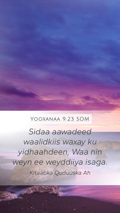 Yooxanaa 9:23 SOM Mobile Phone Wallpaper - Sidaa aawadeed waalidkiis waxay ku yidhaahdeen, - Mobile Bible Verse Wallpaper